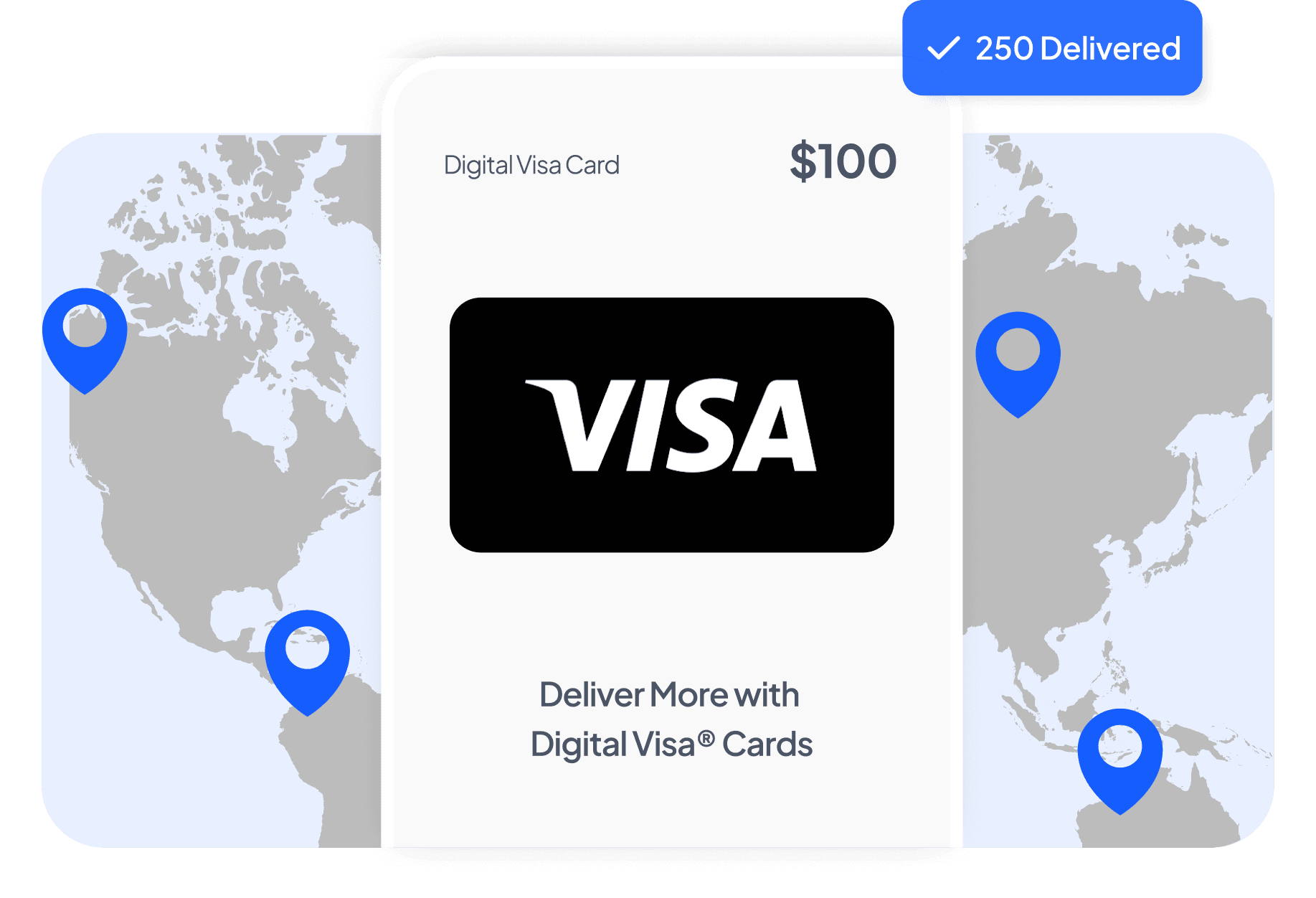 A $100 digital Visa card over a grey world map with location pins and a 250 Delivered confirmation badge.